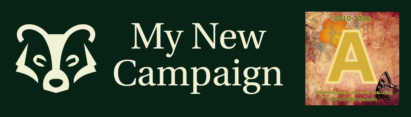 My New Campaign: AGE of the Badger